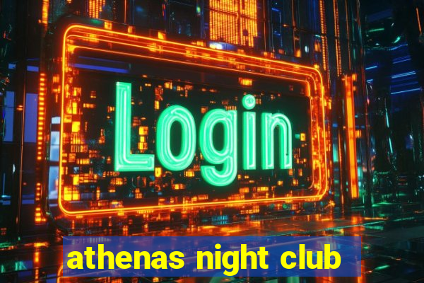 athenas night club